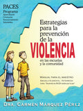 Estrategias Saludables para la prevención de la Violencia en las escuelas y la comunidad MANUAL PARA EL MAESTRO